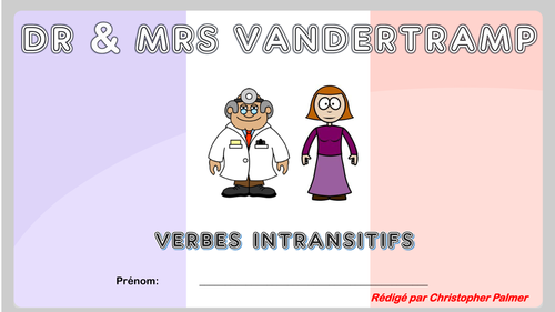 French: Dr and Mrs Vandertramp (Intransitive verbs) | Teaching Resources