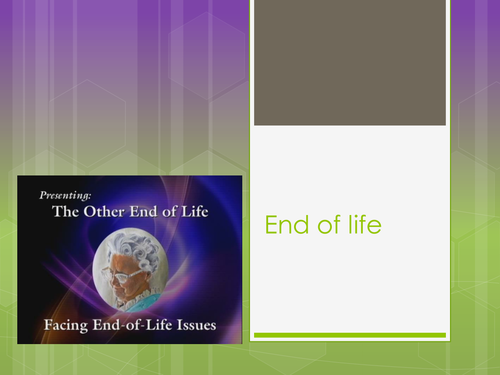 End of life powerpoint presentation
