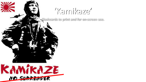 Kamikaze Quote flashcards: For Print and Onscreen use with Instructions