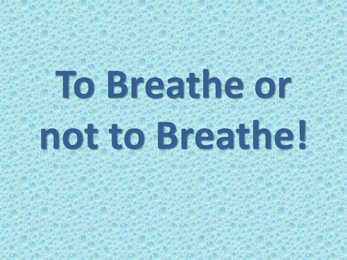 Breathing and Ventilation | Teaching Resources