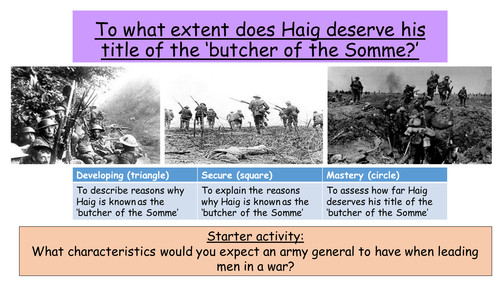 Was Haig the Butcher of the Somme? | Teaching Resources