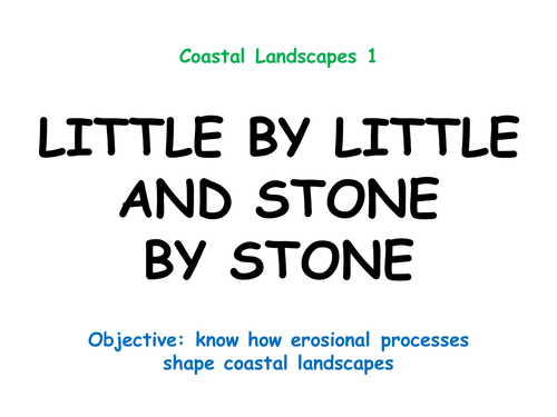 COASTAL LANDSCAPES 1: "Little by little and stone by stone"