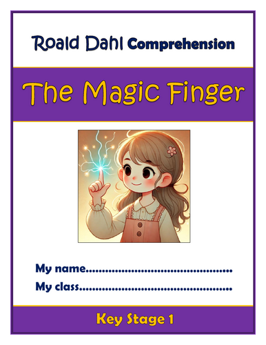 The Magic Finger - Roald Dahl - KS1 Comprehension Activities Booklet!