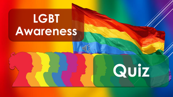 LGBT Awareness Quiz | Teaching Resources