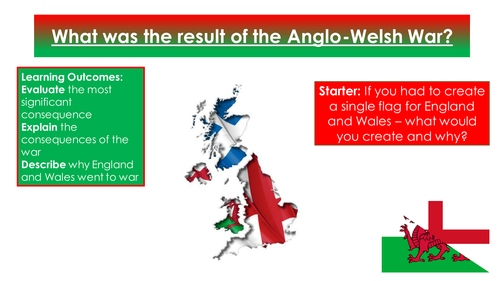 Making Of The UK 5 How Did England And Wales Unite Teaching Resources