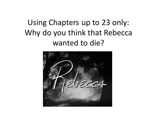 'Rebecca' by Daphne du Maurier Chapters Twenty- Four to Twenty-Six