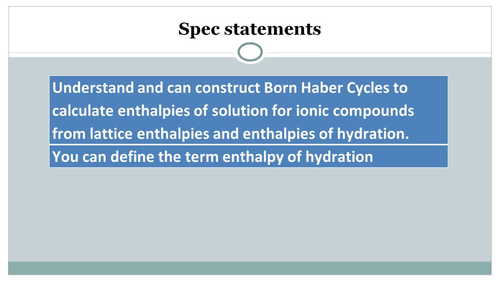 A level chemistry Full pwpt on Enthalpy of Hydration and Solution linked to Born Haber cycles
