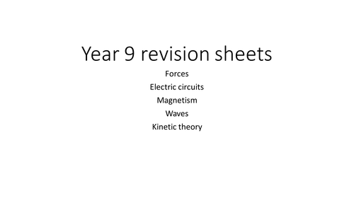 Revision sheets for Y9 end of year Physics | Teaching Resources