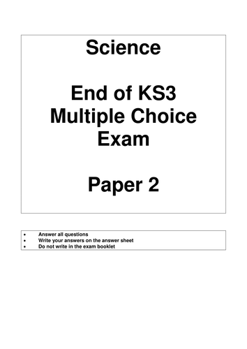 Multiple choice end of KS3 Science exam | Teaching Resources