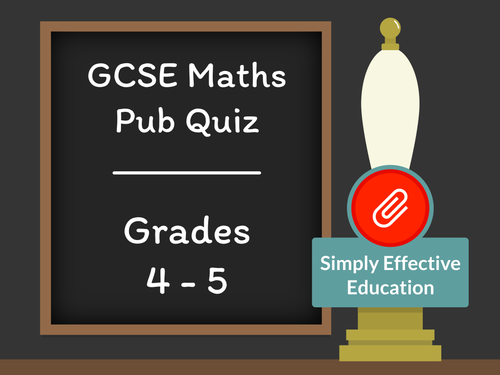 GCSE Maths Pub Quiz (Grades 4-5) | Teaching Resources