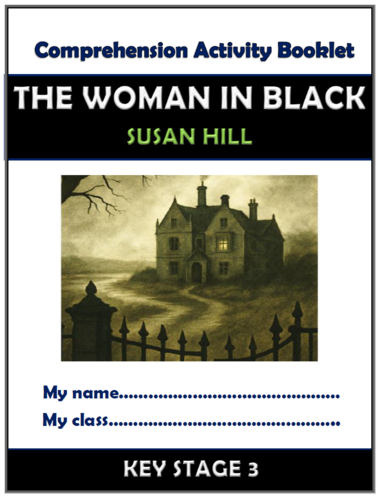 The Woman in Black - KS3 Comprehension Activities Booklet!