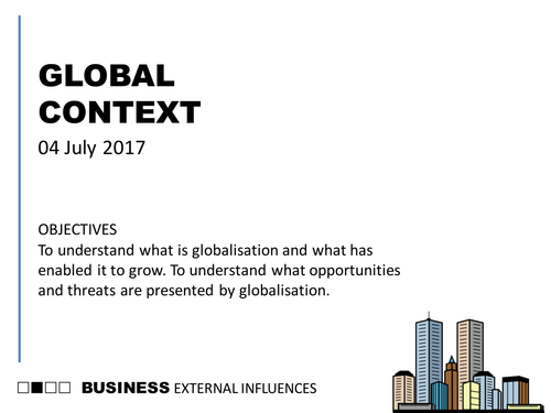 OCR AS Business (new spec) External Influences 04 The Global Context