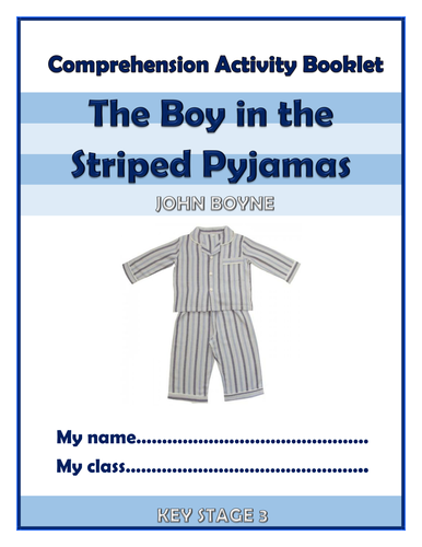 The Boy in the Striped Pyjamas - KS3 Comprehension Activities Booklet!