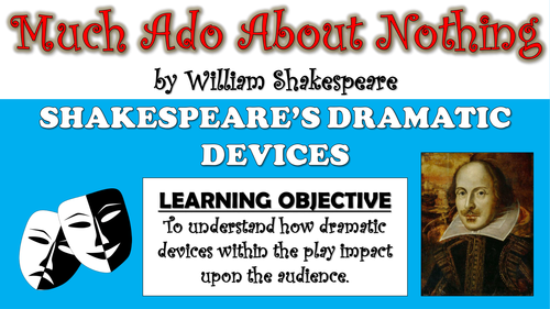 Much Ado About Nothing - Shakespeare's Dramatic Devices!