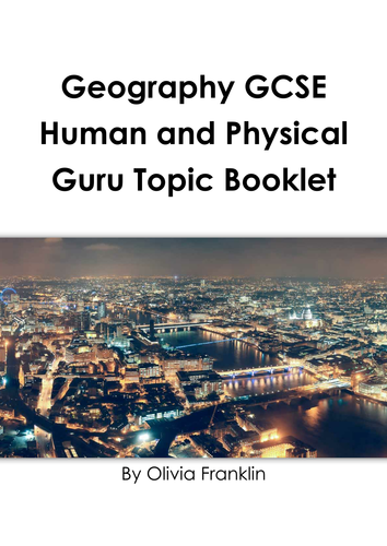 GCSE Geography Human and Physical Guru Topic Revision Booklet ...