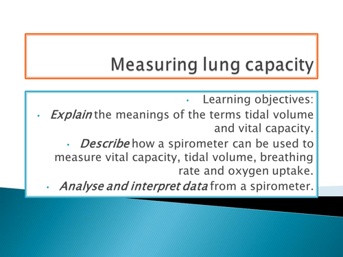 NEW SPEC - A level Biology  - OCR -Module 3 - chapter 7 - Exchange surfaces - Lung capacity