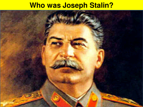 Lesson 5 - Rise of the Dictators - Joseph Stalin