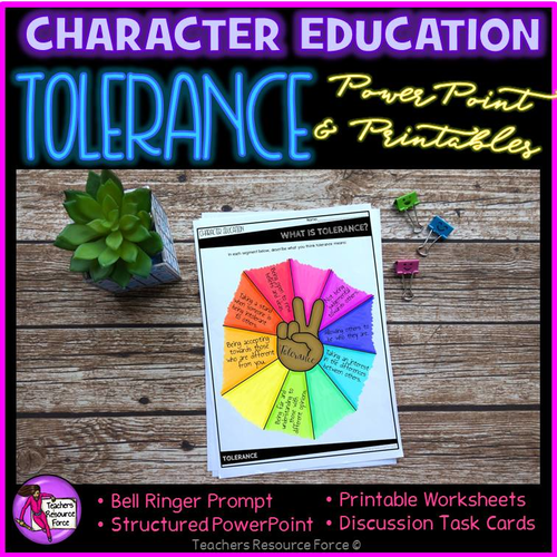 Tolerance Character Education Values (PowerPoint, Task Cards, Printables, Posters)