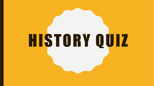 History Quiz - perfect for form time!