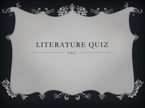 Literature Quiz - Perfect for form time!