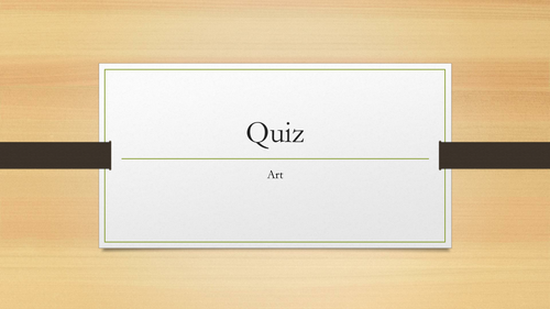 Art Quiz - perfect for form time!