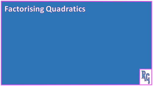 Factorising-Quadratics.pptx