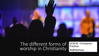 New AQA GCSE RE – Christian Practices – L2 – Different forms of worship ...