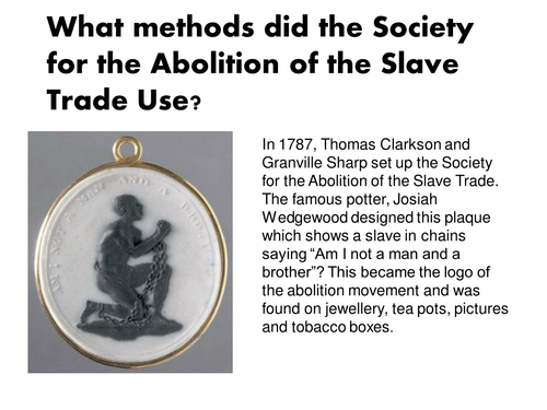Methods used by the abolitionists in Britain - Black Peoples of America