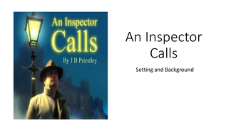 An Inspector Calls Setting and Background- Lower Ability | Teaching ...