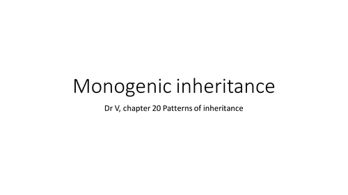 Lesson 2 Monogenetic Inheritance, Biology A2 OCR, chapter 20.2