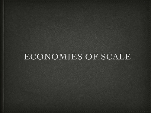 IGCSE Economics - Economies and Diseconomies of scale