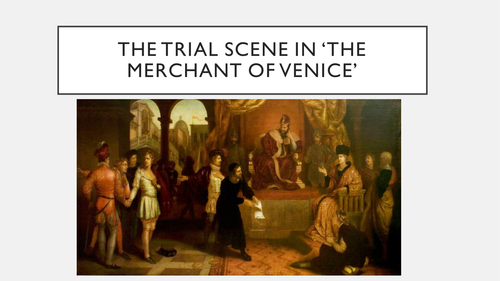 Merchant of Venice: trial scene focus unit, 12 slides with tasks and overviews