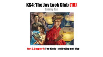 KS4 (10) The Joy Luck Club  Part 2 Chapter 4  Teaching Resources