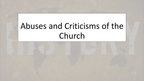 AQA A Level History - Religious Conflict - Abuses and criticisms of the Church