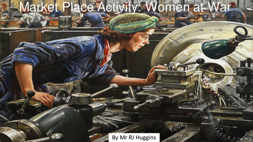 Market Place Activity: What roles did British women play during the Second World War?