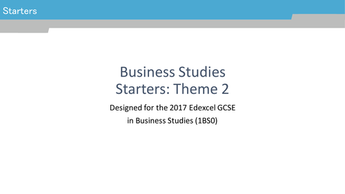 GCSE Business Studies Starters for Edexcel (1BS0) theme 2