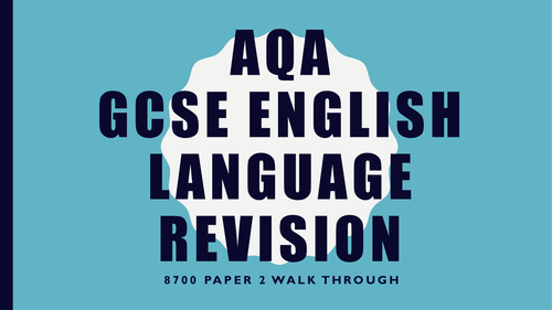 AQA GCSE ENGLISH LANGUAGE PAPER 2 WALK THROUGH POWERPOINT | Teaching ...