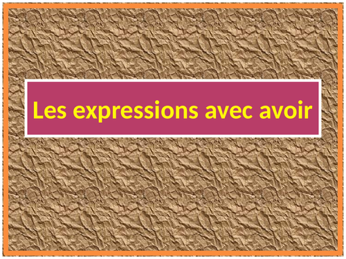Expressions avec avoir French Verb PowerPoint | Teaching Resources