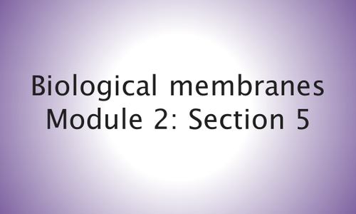 NEW SPEC OCR A AS BIOLOGY Biological Membranes