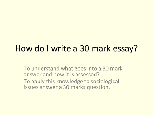 AQA A Level Sociology Education and Class Achievement - Essay Writing Lesson Six