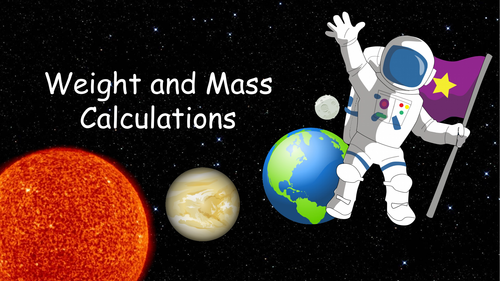 Weight and Mass (Year 7 & 8) | Teaching Resources