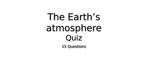 AQA KS4 Revision quiz on the Earth's atmosphere | Teaching Resources
