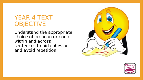 Year 4 Pronouns and Cohesion: PPT Lesson and Assessment