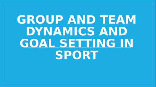 Group and team dynamics in sport A level PE OCR 2016