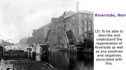 Theme 1: Lesson 17: Regeneration in Riverside Norwich | Teaching Resources