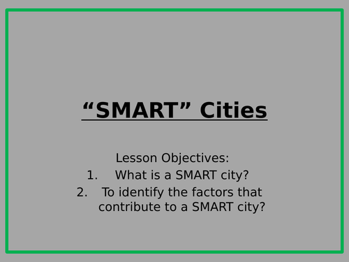 AQA: Contemporary Urban Environments- Lesson 6: Smart cities