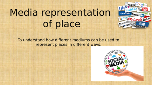 AQA: Changing Places: Lesson 4: Media representation