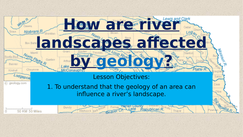 WJEC: Eduqas: Geography B: Theme 2: Rivers: Lesson 7: How rivers are affected by geology