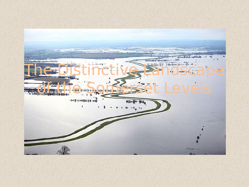 WJEC: Eduqas : Geography B: Theme 2: Rivers: Lesson 13: Somerset levels