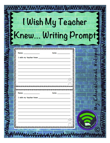 I Wish My Teacher Knew Writing Prompt Template Teaching Resources